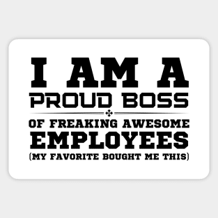 I Am A Proud Boss Sticker